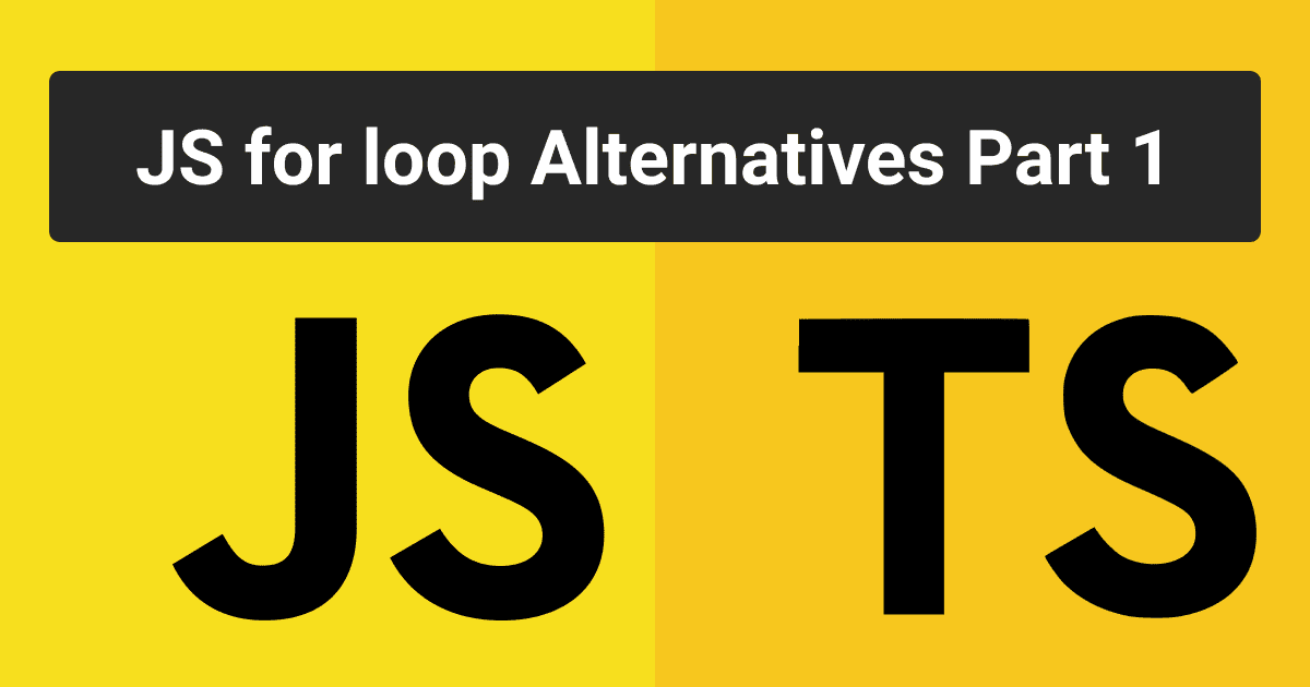 Javascript For Loop Alternatives 1